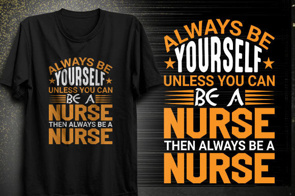 Always Be Yourself Graphics for T-Shirt Designs