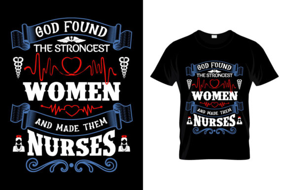 God Found the Strongest Women Graphics for T-Shirt Designs