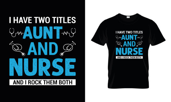 I Have Two Titles Aunt and Graphics for T-Shirt Designs