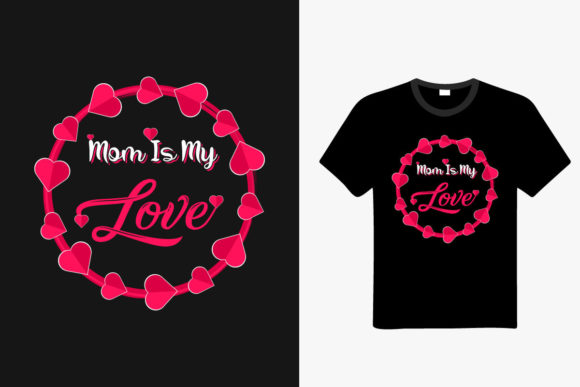 Mothers Love T-shirt Design with Heart Graphics & Print Templates